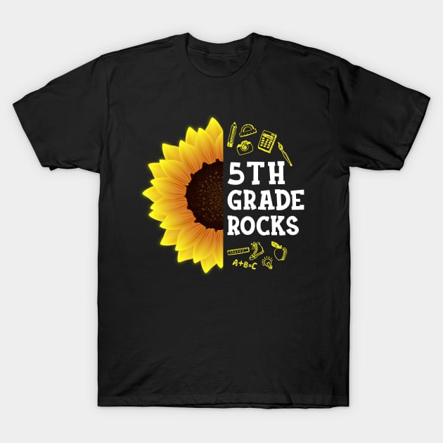 Sunflower 5th Grade Rocks Shirt Teacher Student Kid Back To School T-Shirt by hardyhtud